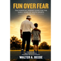 Fun over Fear: Myths and Realites of Youth Baseball. Ages 3-9 - Paperback
