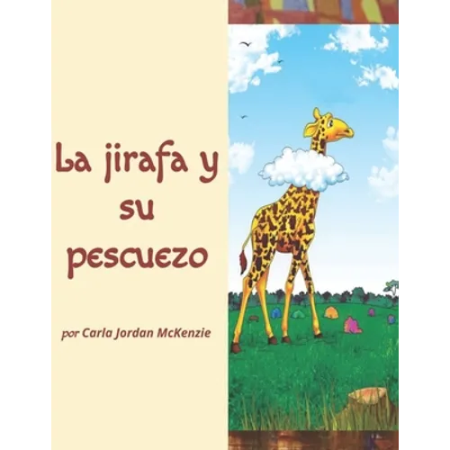 La jirafa y su pescuezo - Paperback