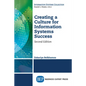 Creating a Culture for Information Systems Success, Second Edition - Paperback