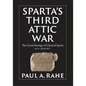 Sparta's Third Attic War: The Grand Strategy of Classical Sparta, 413-404 BC - Hardcover