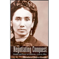 Negotiating Conquest: Gender and Power in California, 1770s to 1880s - Paperback