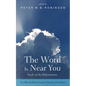 The Word Is Near You: Seeds of the Reformation - Paperback
