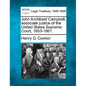 John Archibald Campbell, Associate Justice of the United States Supreme Court, 1853-1861. - Paperback