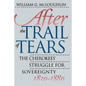After the Trail of Tears: The Cherokees' Struggle for Sovereignty, 1839-1880 - Paperback