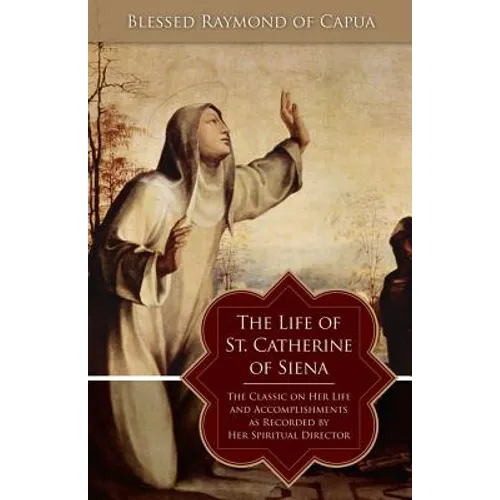 The Life of St. Catherine of Siena - Paperback