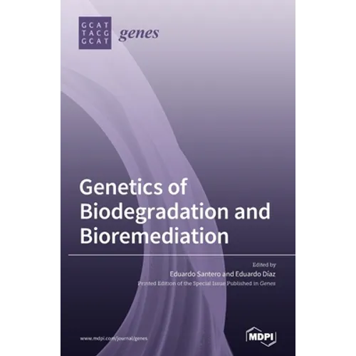 Genetics of Biodegradation and Bioremediation - Hardcover