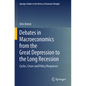 Debates in Macroeconomics from the Great Depression to the Long Recession: Cycles, Crises and Policy Responses - Paperback