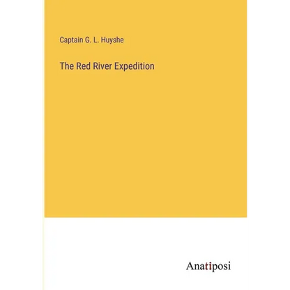 The Red River Expedition - Paperback