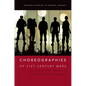 Choreographies of 21st Century Wars - Paperback