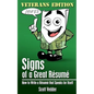 Signs of a Great Résumé: Veterans Edition: How to Write a Résumé that Speaks for Itself - Paperback