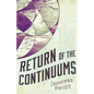 Return of the Continuums: The Continuum Trilogy, Book 2 - Hardcover