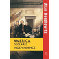 America Declares Independence - Hardcover