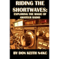 Riding the Shortwaves: Exploring the Magic of Amateur Radio - Paperback