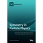 Symmetry in Particle Physics - Hardcover