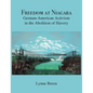 Freedom at Niagara: German-American Activism in the Abolition of Slavery - Hardcover