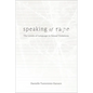 Speaking of Rape: The Limits of Language in Sexual Violations - Hardcover