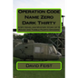 Operation Code Name Zero Dark Thirty: A Spy Novel and Mystery Story of 19 Rough and Tumble Fourth Graders! - Paperback