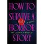 How to Survive a Horror Story (Standard Edition) - Paperback