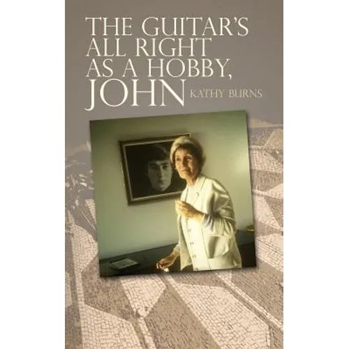 The Guitar's All Right as a Hobby, John - Paperback