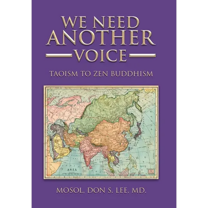 We Need Another Voice: Taoism to Zen Buddhism - Hardcover