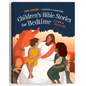 Childrens Bible Stories for Bedtime (Fully Illustrated): Gift Edition: To Grow in Faith & Love - Hardcover