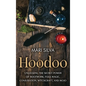 Hoodoo: Unlocking the Secret Power of Rootwork, Folk Magic, Conjuration, Witchcraft, and Mojo - Hardcover
