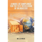 A Model of Compliance for the Self-Regulation of an Industry: The Case of a New International Food-Packaging Hygiene Model - Hardcover