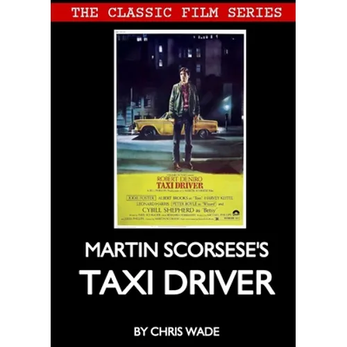 Classic Film Series: Martin Scorsese's Taxi Driver - Paperback