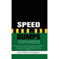 Speed Bumps: And Other Impediments to Life in the Fast Lane - Hardcover