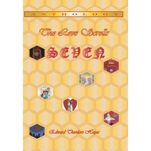 The Love Scrolls: Seven - Hardcover