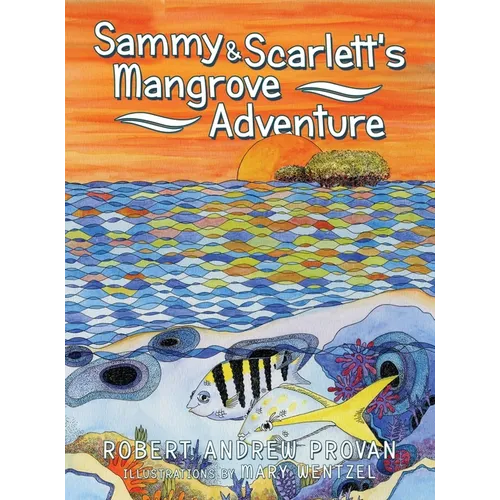 Sammy & Scarlett's Mangrove Adventure - Hardcover