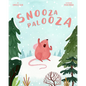 Snoozapalooza - Hardcover