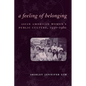 A Feeling of Belonging: Asian American Women's Public Culture, 1930-1960 - Paperback