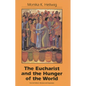 Eucharist and the Hunger of the World - Paperback