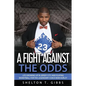 A Fight Against the Odds: Life Growing Up in Jersey City and Playing Basketball for the Legendary Coach Bob Hurley - Paperback