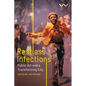 Restless Infections: Public Art and a Transforming City - Hardcover