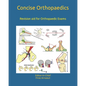 Concise Orthopaedic Notes: Revision aid for FRCS, EBOT , SICOT and Board Examinations - Paperback