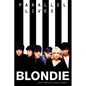 Blondie Parallel Lives - Paperback