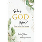Who is God Now?: Hope in God After Betrayal - Hardcover