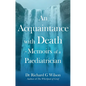 An Acquaintance with Death - Memoirs of a Paediatrician - Paperback