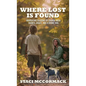 Where Lost Is Found: Navigating Seasons of Change with Snakes, Grace, and a Divine Dog - Hardcover