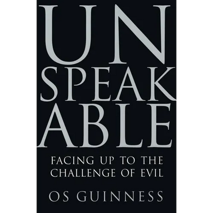 Unspeakable: Facing Up to the Challenge of Evil - Paperback
