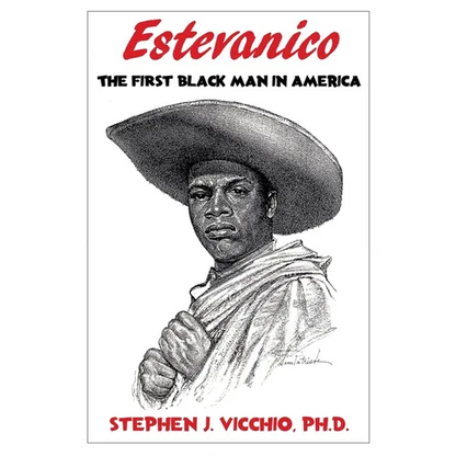 Estevanico: The First Black Man in America - Paperback