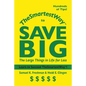 Thesmartestway to Save Big: The Large Things in Life for Less - Paperback