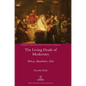The Living Death of Modernity: Balzac, Baudelaire, Zola - Hardcover