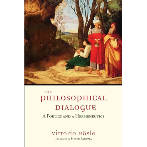 The Philosophical Dialogue: A Poetics and a Hermeneutics - Paperback