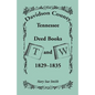 Davidson County, Tennessee Deed Book T and W, 1829-1835 - Paperback
