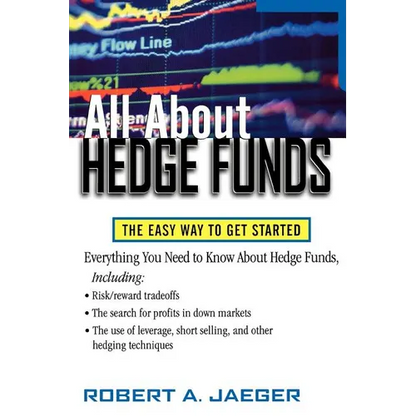 All about Hedge Funds: The Easy Way to Get Started - Paperback