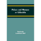 Palace and Mosque at Ukhaidir - Paperback
