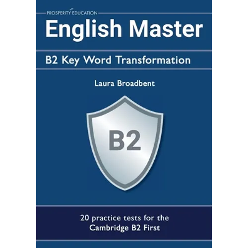 English Master B2 Key Word Transformation (20 practice tests for the Cambridge First): 200 test questions with answer keys - Paperback